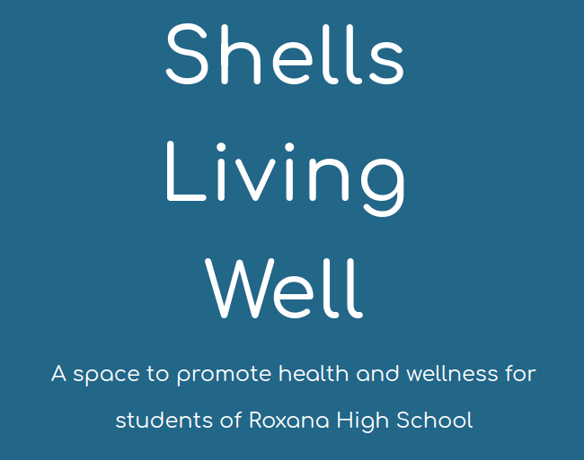 Shells Living Well - A space to promote health and wellness for students of Roxana High School