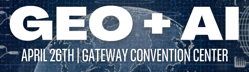 GEO + AI April 26th Gateway Convention Center